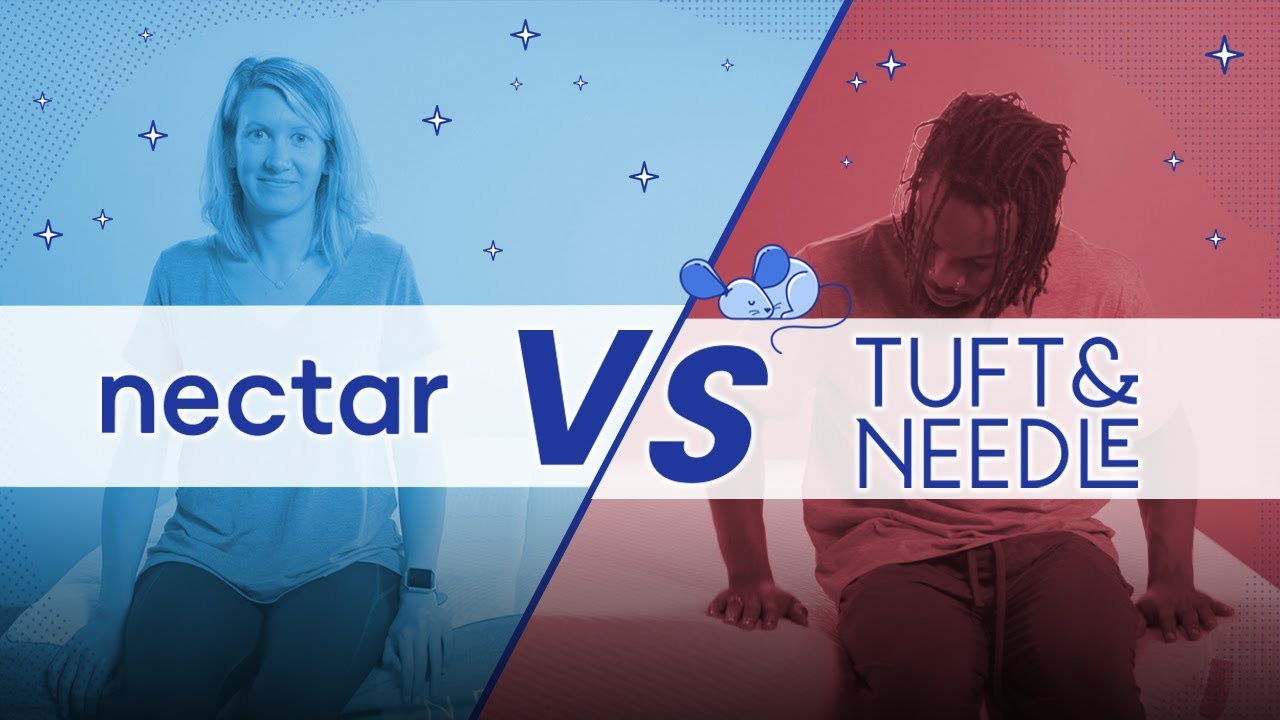 Nectar vs. Tuft & Needle - Our 2022 Mattress Comparison Guide.
